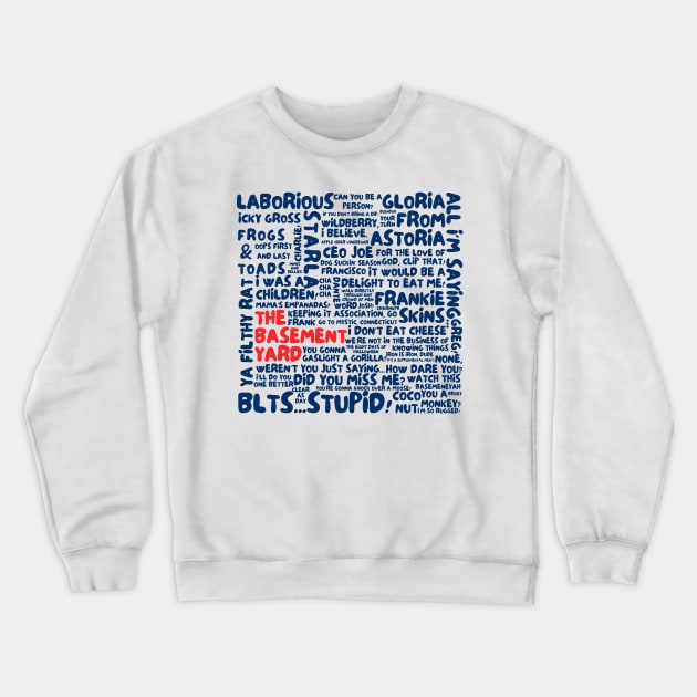 The Basement Yard Podcast - Funky Quotes Duochrome - Updated Design Crewneck Sweatshirt by howdysparrow